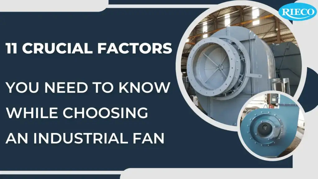 All you need to know about Industrial Fans: Crucial Factors while choosing an Industrial Fan (Part2)
