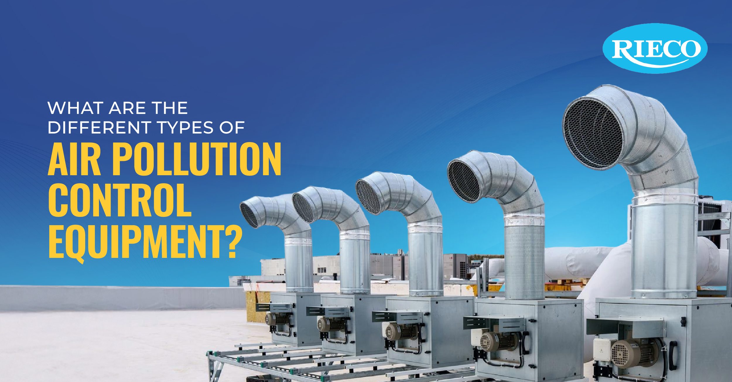 Different Types of Air Pollution Control Equipment