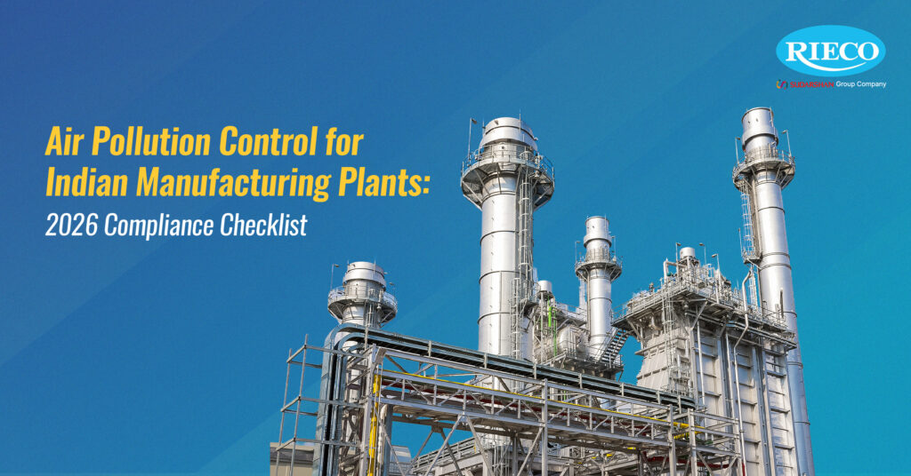 Air Pollution Control for Indian Manufacturing Plants: 2026 Compliance Checklist