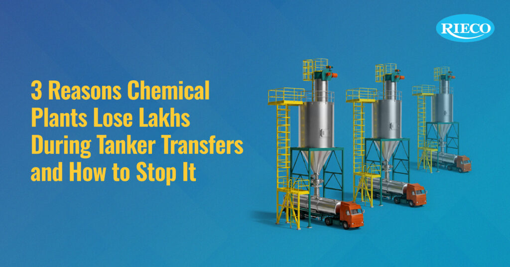 3 Reasons Chemical Plants Lose Lakhs During Tanker Transfers and How to Stop It