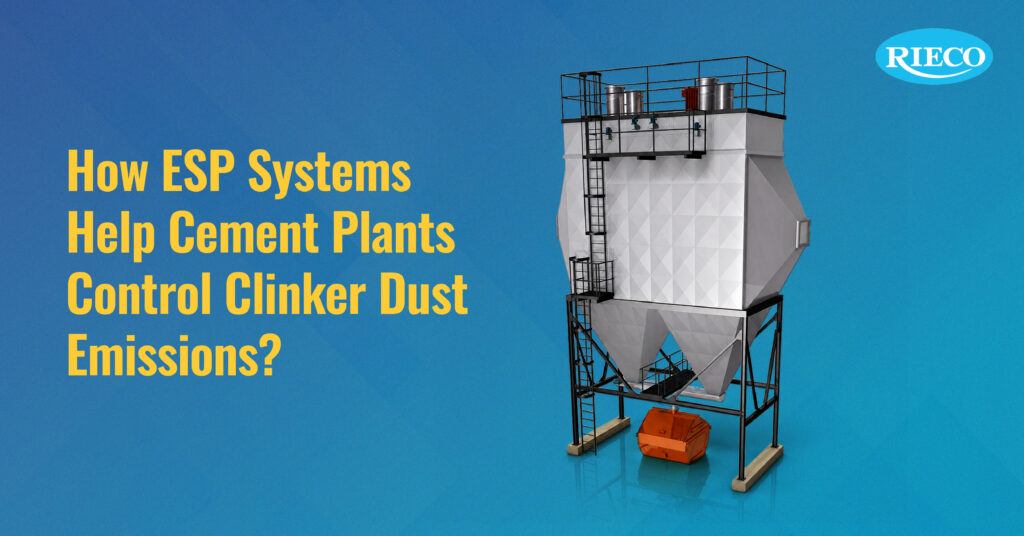 How ESP Systems Help Cement Plants Control Clinker Dust Emissions?