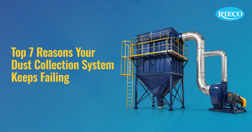 Top 7 Reasons Your Dust Collection System Keeps Failing