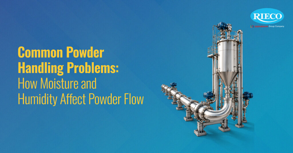 Common Powder Handling Problems: How Moisture and Humidity Affect Powder Flow